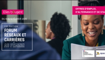 13e Forum Réseaux et Carrières au Féminin : Plus de 2.000 offres d’emplois, disponibles dans près de 100 entreprises